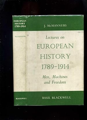 Lectures on European History 1789-1914: Men, Machines and Freedom