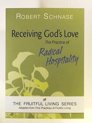 Bild des Verkufers fr Receiving God's Love: The Practice of Radical Hospitality (Fruitful Living) zum Verkauf von Leserstrahl  (Preise inkl. MwSt.)