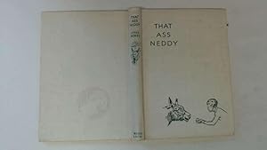 Image du vendeur pour That ass Neddy. mis en vente par Goldstone Rare Books