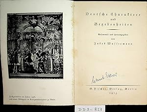 Deutsche Charaktere und Begebenheiten. Gesammelt und herausgegeben von Jakob Wassermann. [1. Band]