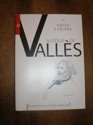 AUTOUR DE VALLES NUMERO 34 : VALLES A L' ECOLE