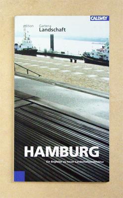 Seller image for Hamburg. Ein Begleiter zu neuer Landschaftsarchitektur. for sale by antiquariat peter petrej - Bibliopolium AG