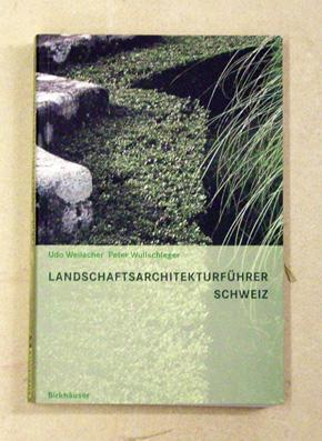 Landschaftsarchitekturführer Schweiz.