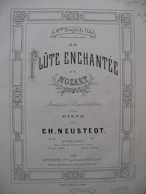 Seller image for NEUSTEDT Charles La Flte Enchante Mozart Fantaisie Piano ca1870 for sale by partitions-anciennes