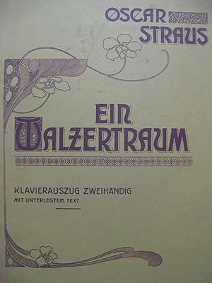 STRAUS Oscar Ein Walzertraum Opérette Piano 1908