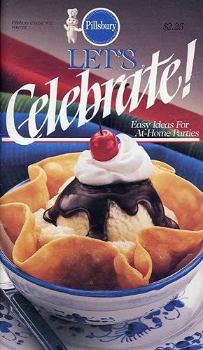 PILLSBURY CLASSICS FO6770, No. 52, 1985 : LET'S CELEBRATE! : Easy Ideas for At-Home Parties