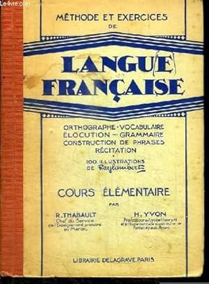 Bild des Verkufers fr METHODES ET EXERCICES DE LANGUE FRANCAISE - ORTHOGRAPHE, VOCABULAIRE, ELOCUTION, GRAMMAIRE, CONSTRUCTION DE PHRASES, RECITATION zum Verkauf von Le-Livre