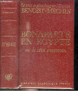 Seller image for BONAPARTE EN EGYPTE OU LE REVE INASSOUVI (1797-1801) for sale by Le-Livre