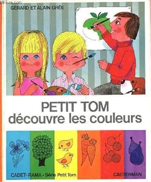 Image du vendeur pour PETIT TOM DECOUVRE LES COULEURS mis en vente par Le-Livre