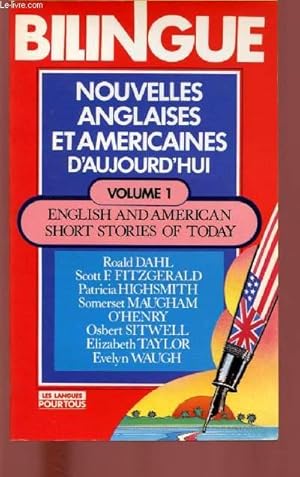 Seller image for BILINGUE : NOUVELLES ANGLAISES ET AMERICAINES D'AUJOURD'HUI - VOLUME 1 : ENGLISH AND AMERICAN SHORT STORIES OF TODAY for sale by Le-Livre