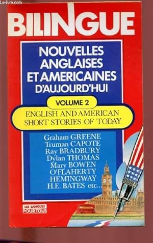 Seller image for BILINGUE : NOUVELLES ANGLAISES ET AMERICAINES D'AUJOURD'HUI - VOLUME 2 : ENGLISH AND AMERICAN SHORT STORIES OF TODAY for sale by Le-Livre