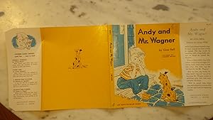 Seller image for Andy and Mr. Wagner, by Gina Bell, DUSTJACKET ONLY NO BOOK, an Easy To Read Book, Pictures by George Wilde, for sale by Bluff Park Rare Books