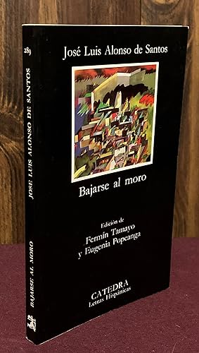 Seller image for Bajarse al moro (COLECCION LETRAS HISPANICAS) (Spanish Edition) for sale by Palimpsest Scholarly Books & Services
