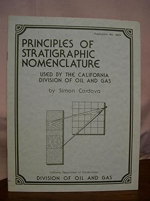 PRINCIPLES OF STRATIGRAPHIC NOMENCLATURE USED BY THE CALIFORNIA DIVISION OF OIL AND GAS; MANUAL N...