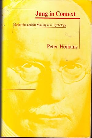 Image du vendeur pour Jung in Context: Modernity and the Making of a Psychology mis en vente par Dorley House Books, Inc.