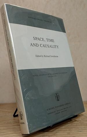 Space, Time and Causality: Royal Institute of Philosophy Conferences Volume 1981 (Synthese Library)