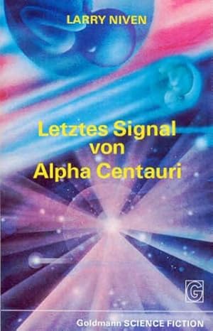 Letztes Signal von Alpha Centauri : Science-fiction-Erzählungen = The shape of space. [Ins Dt. üb...