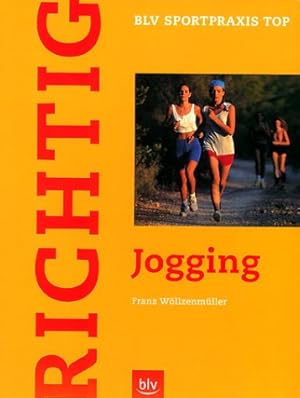 Richtig Jogging. BLV Sportpraxis : Top