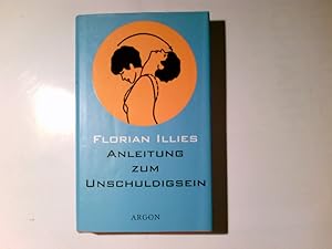Seller image for Anleitung zum Unschuldigsein : das bungsbuch fr ein schlechtes Gewissen. for sale by Antiquariat Buchhandel Daniel Viertel