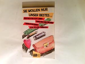 Immagine del venditore per Sie wollen nur unser Bestes . : Geschichten vom Leben zwischen d. Pausen. venduto da Antiquariat Buchhandel Daniel Viertel