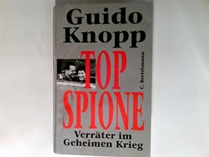 Bild des Verkufers fr Top-Spione : Verrter im geheimen Krieg. zum Verkauf von Antiquariat Buchhandel Daniel Viertel