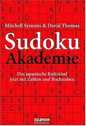 Sudoku-Akademie : Das japanische Kulträtsel. ; David Thomas / Goldmann Sachbücher ; 15407