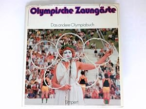 Olympische Zaungäste. Das andere Olympiabuch.