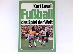 Seller image for Fussball : Das Spiel der Welt. for sale by Antiquariat Buchhandel Daniel Viertel