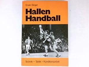 Bild des Verkufers fr Hallenhandball : Technik, Taktik, Konditionsarbeit. Mit e. Beitr. von Dr. Bongen. Ill.: Karlheinz Grindler. zum Verkauf von Antiquariat Buchhandel Daniel Viertel