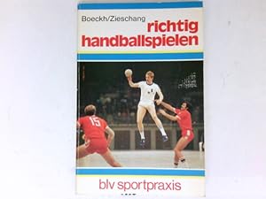 Seller image for Richtig handballspielen : Grafiken: Barbara von Damnitz / BLV-Sportpraxis ; 216. for sale by Antiquariat Buchhandel Daniel Viertel