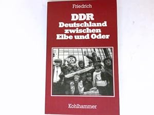 Bild des Verkufers fr DDR: Deutschland zwischen Elbe und Oder. zum Verkauf von Antiquariat Buchhandel Daniel Viertel