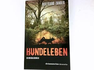 Image du vendeur pour Hundeleben : Kriminalroman. mis en vente par Antiquariat Buchhandel Daniel Viertel