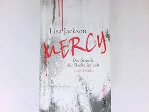 Mercy : die Stunde der Rache ist nah ; Lady-Thriller. Aus dem Amerikan. von Kristina Lake-Zapp / ...