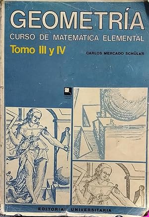 Geometría. Curso de Matemática Elemental. Tomo III y IV. Quinta edición