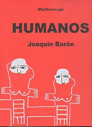 Seller image for JOAQUIN BARON. HUMANOS. MARLBOROUGH MADRID. 11 SEPTIEMBRE-18 OCTUBRE 2014. for sale by Librera Javier Fernndez