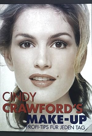 Seller image for Cindy Crawford's Make-Up: Profi-Tips fr jeden Tag; for sale by books4less (Versandantiquariat Petra Gros GmbH & Co. KG)