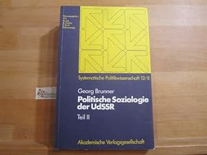 Imagen del vendedor de Politische Soziologie der UdSSR; Teil: Teil 2. Systematische Politikwissenschaft ; Bd. 12 a la venta por Antiquariat im Kaiserviertel | Wimbauer Buchversand