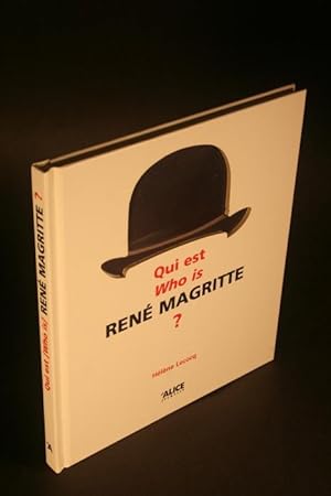 Imagen del vendedor de Qui est / Who is Ren Magritte? Tentative de rponse par ses oeuvres / Endeavoring to answer using his work. a la venta por Steven Wolfe Books