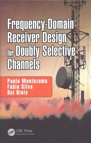 Imagen del vendedor de Frequency-Domain Receiver Design for Doubly Selective Channels a la venta por GreatBookPrices