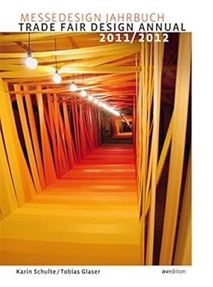 Messedesign Jahrbuch 2011/2012. Trade Fair Design Annual. Deutsch-Englisch