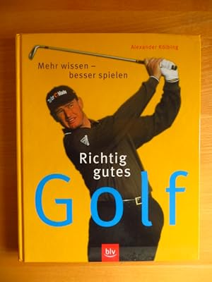 Seller image for Richtig gutes Golf : mehr wissen, besser spielen. for sale by Antiquariat Blschke