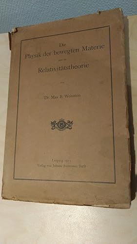 Die Physik der bewegten Materie und die Relativitätstheorie