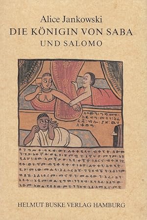 Die Königin von Saba und Salomo : Die amharische Version der Handschrift Berlin Hs. or. 3542 Text...