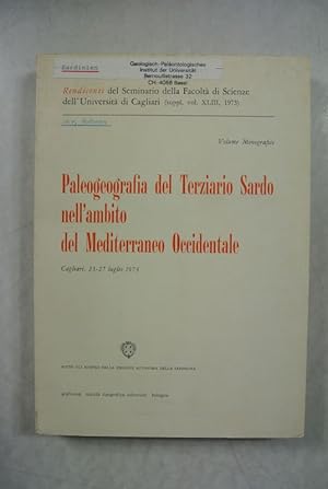 Paleogeografia del Terziario Sardo nell'ambito del Mediterraneo Occidentale. Cagliari, 23 - 27 lu...