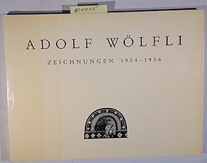 Imagen del vendedor de Adolf Wlfli: Zeichnungen 1904-1906 a la venta por Antiquariat Trger