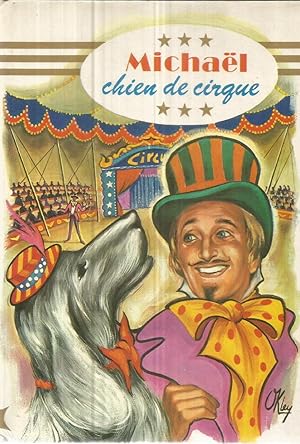 Image du vendeur pour Michael, chien de cirque mis en vente par Joie de Livre