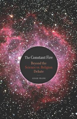Bild des Verkufers fr The Constant Fire: Beyond the Science vs. Religion Debate (Paperback or Softback) zum Verkauf von BargainBookStores