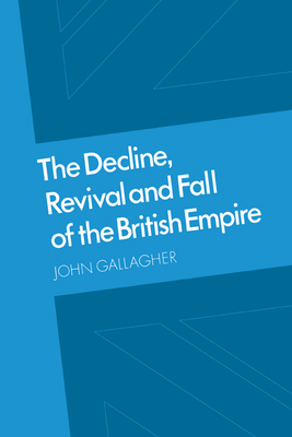 Imagen del vendedor de The Decline, Revival and Fall of the British Empire: The Ford Lectures and Other Essays (Paperback or Softback) a la venta por BargainBookStores