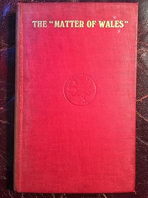 The Matter Of Wales Preliminary Volume Original 1913 First Edition