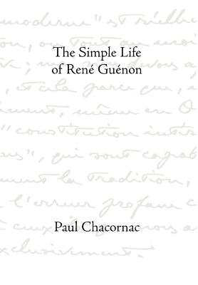 Imagen del vendedor de Simple Life of Rene Guenon (Hardback or Cased Book) a la venta por BargainBookStores